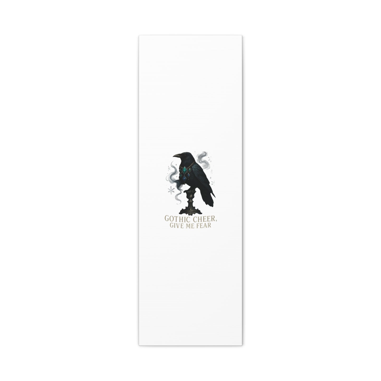 Gothic Raven Canvas Art – “Gothic Cheer, Give Me Fear” Matte Stretched Wall Decor