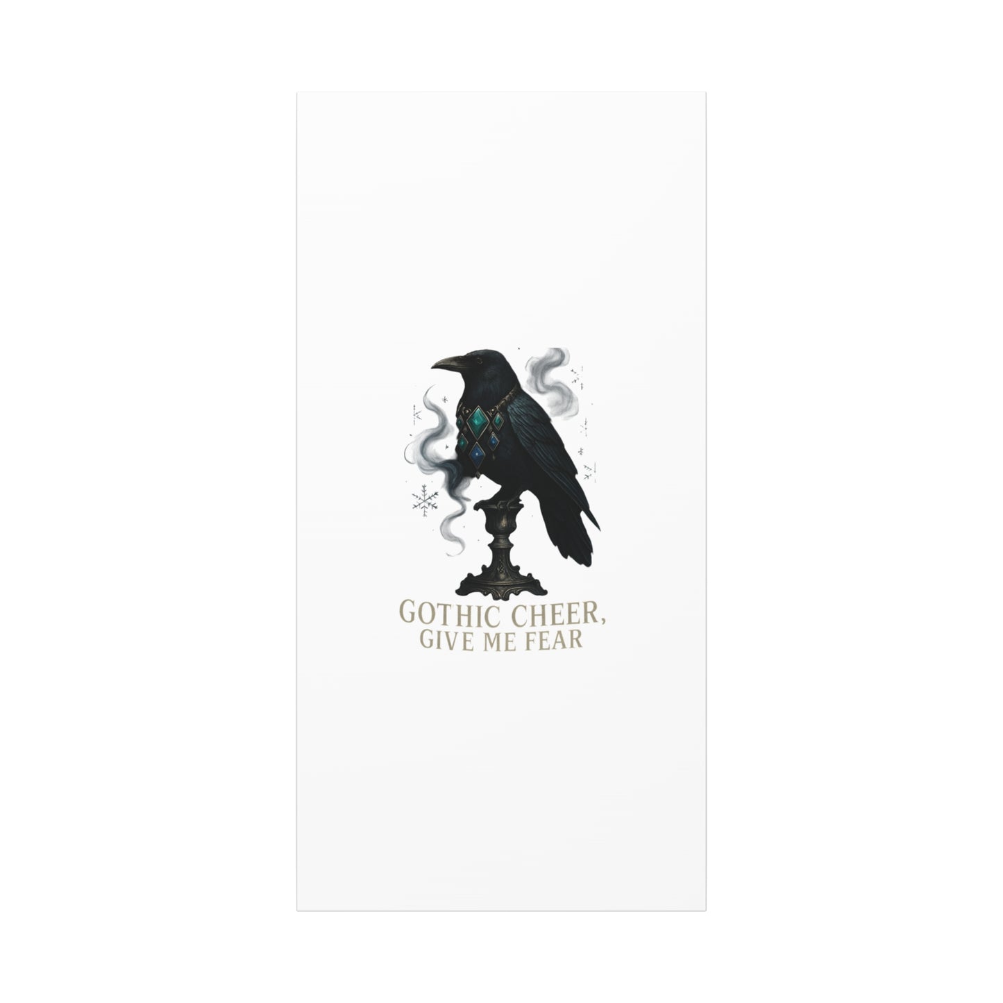 Gothic Raven Canvas Art – “Gothic Cheer, Give Me Fear” Matte Stretched Wall Decor