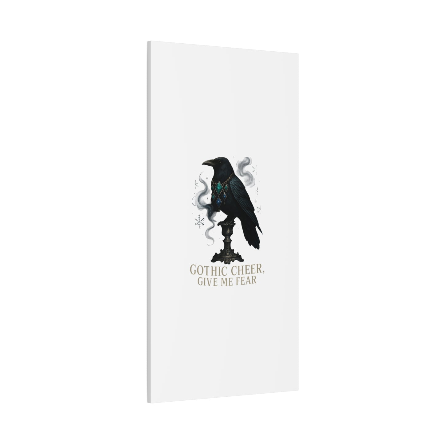 Gothic Raven Canvas Art – “Gothic Cheer, Give Me Fear” Matte Stretched Wall Decor