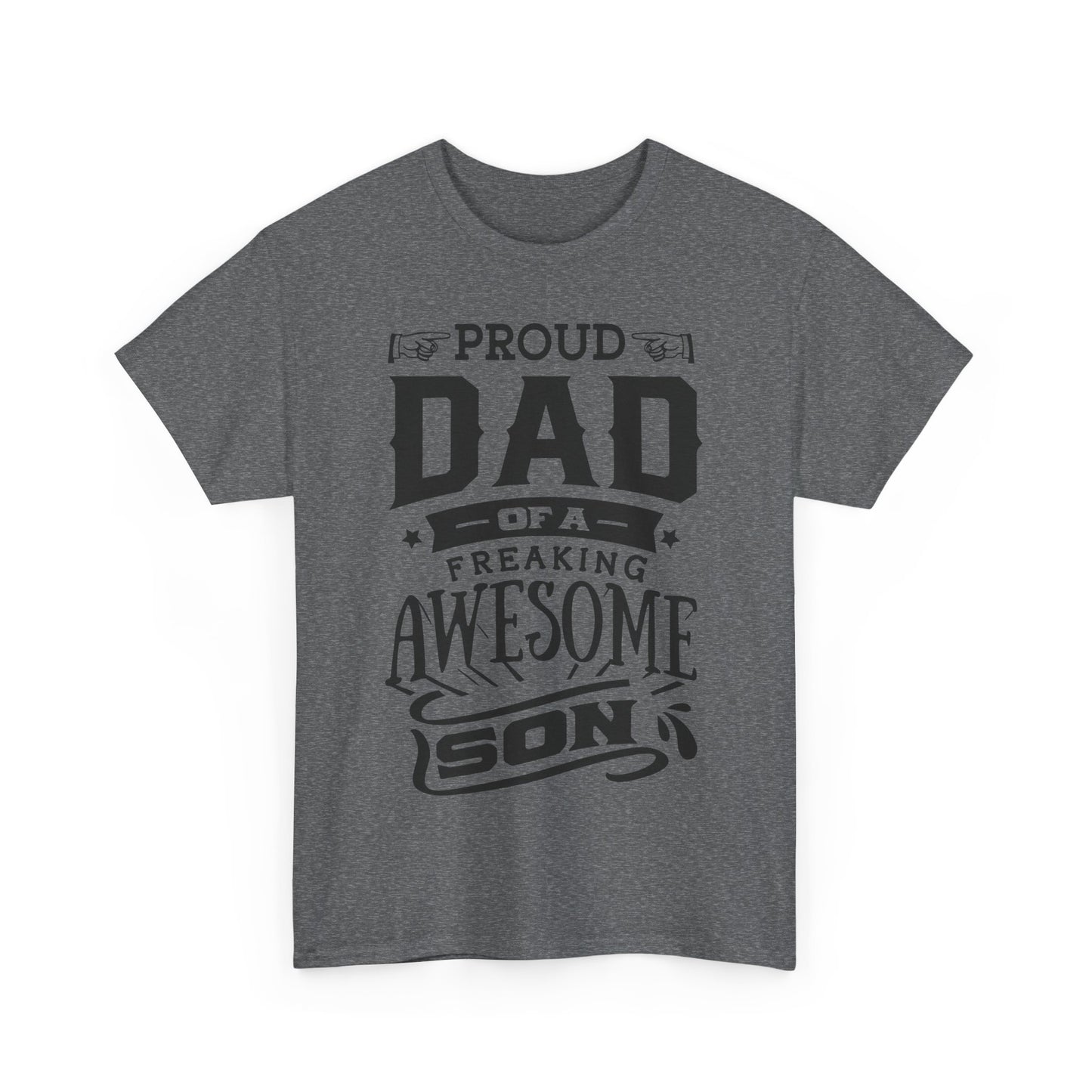 Proud Dad of an Awesome Son T-Shirt for Dad for Father's Day