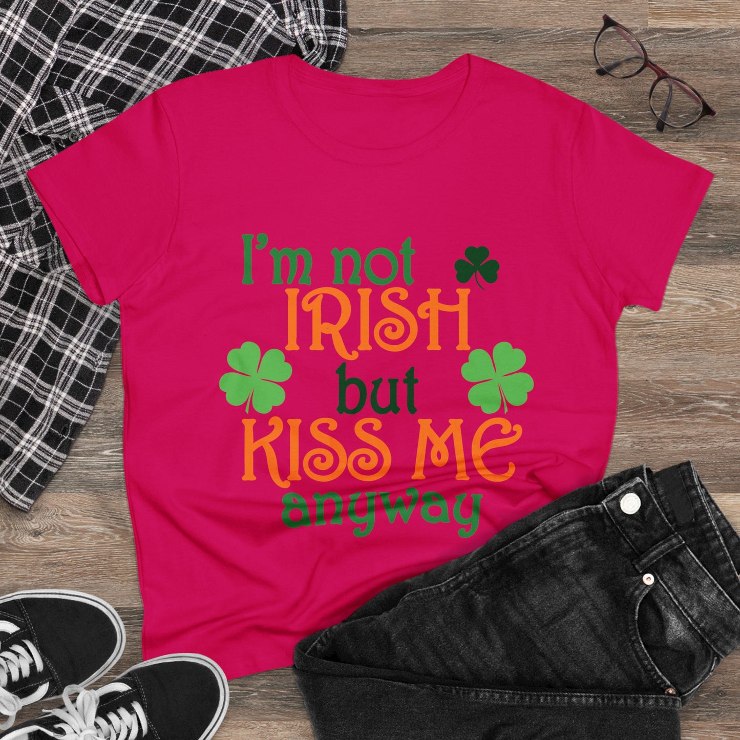 I'm Not Irish But Kiss Me Anyway St. Patrick's Day Women's Tee