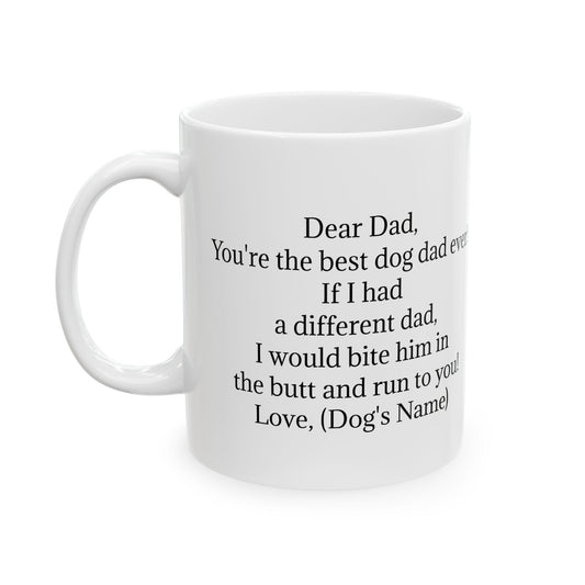 Custom Dog Dad Mug with Dog's Name Ceramic (11 and 15 oz)