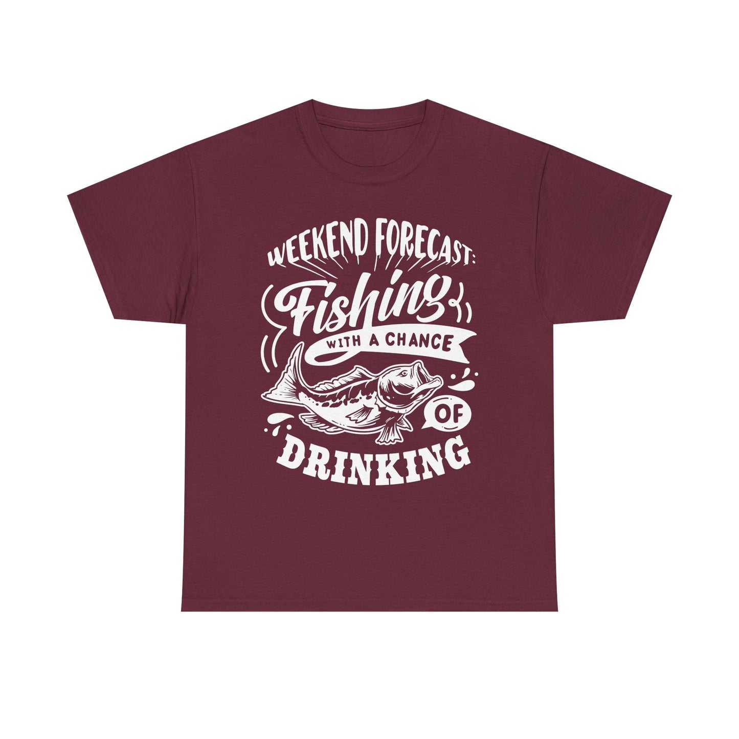Weekend Forecast: Fishing With 100% Chance Of Drinking T-Shirt for Dad