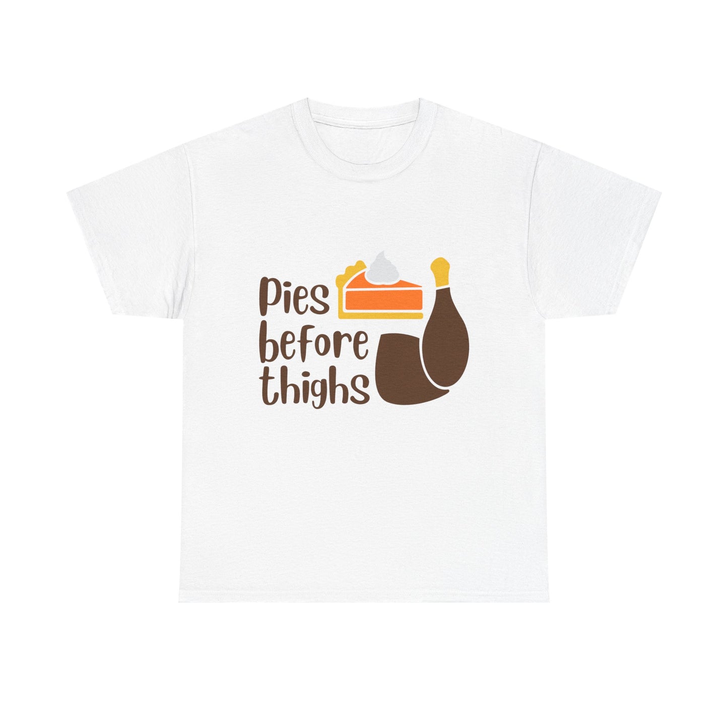 Pies Before Thighs Funny Family Thanksgiving Tee