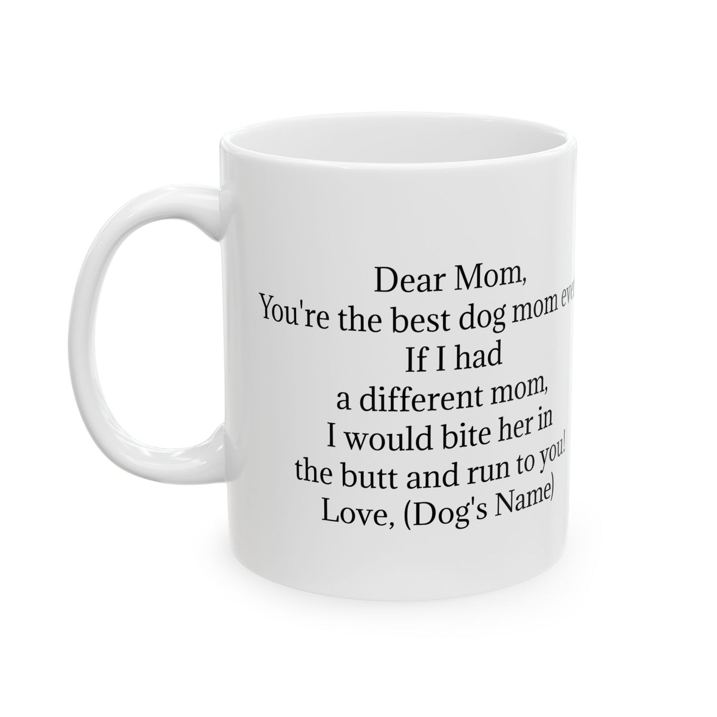 Custom Dog Mom Mug with Dog's Name Ceramic (11 and 15 oz)