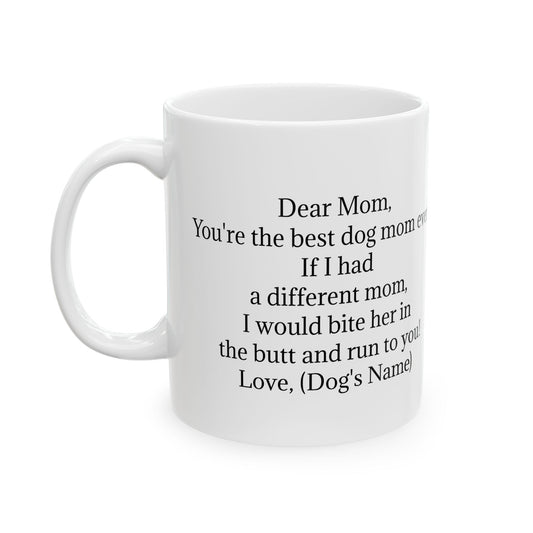 Custom Dog Mom Mug with Dog's Name Ceramic (11 and 15 oz)