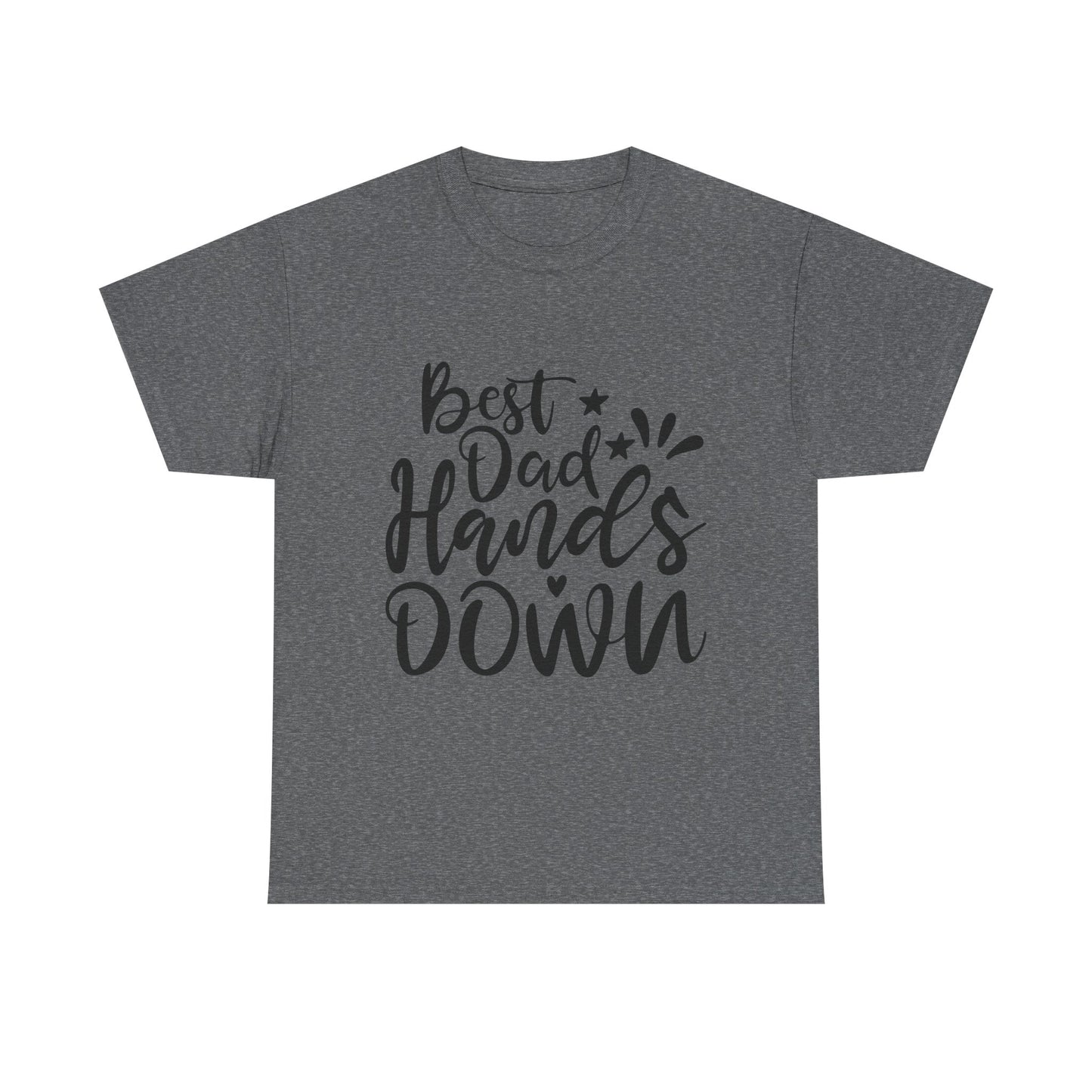 Best Dad Hands Down T-Shirt