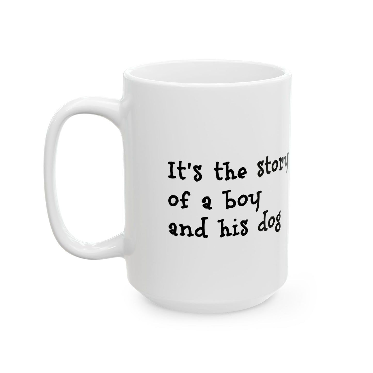 Story of a Boy and His Dog Ceramic Coffee Mug (11oz, 15oz)