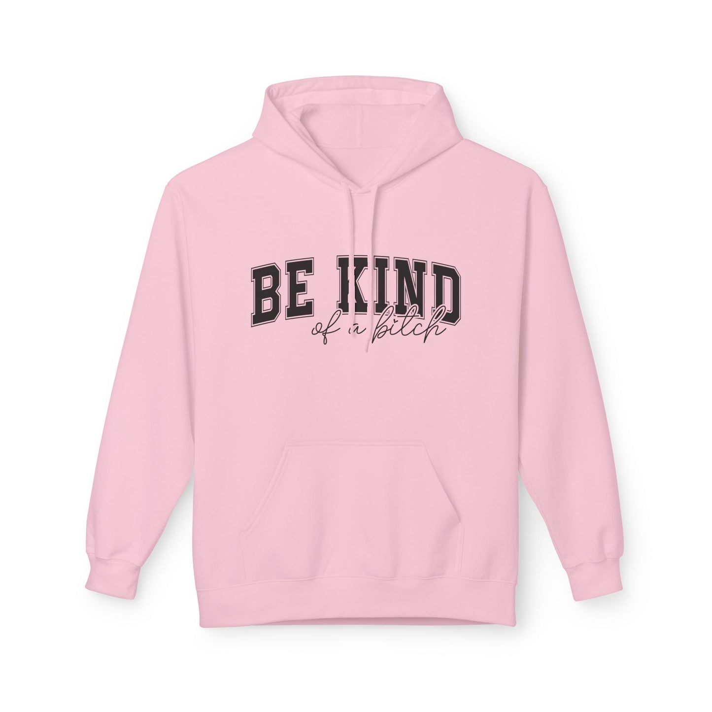 Sassy Be Kind Fleece Hoodie | Softstyle Sweatshirt for Women Who've Had Enough