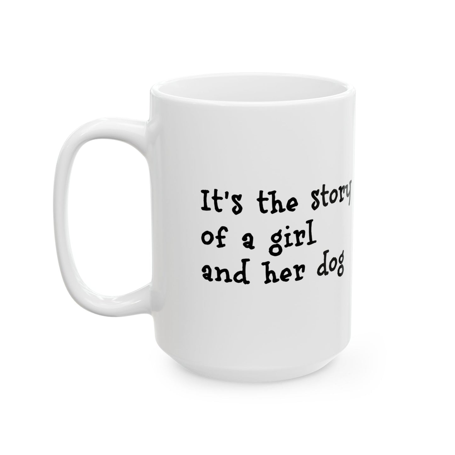 Girl and Her Dog Ceramic Coffee Mug (11oz, 15oz)