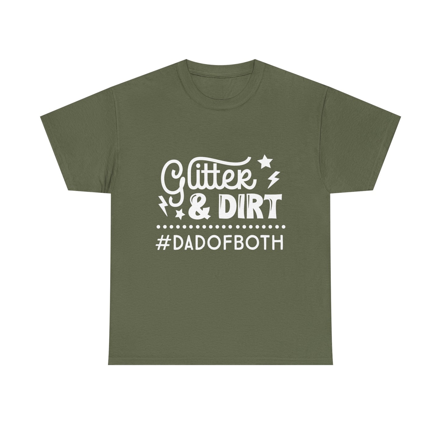 Glitter & Dirt Dad of Both T-Shirt for Dad for Father's Day