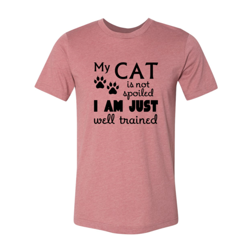 My Cat Is Not Spoiled Women's T-Shirt