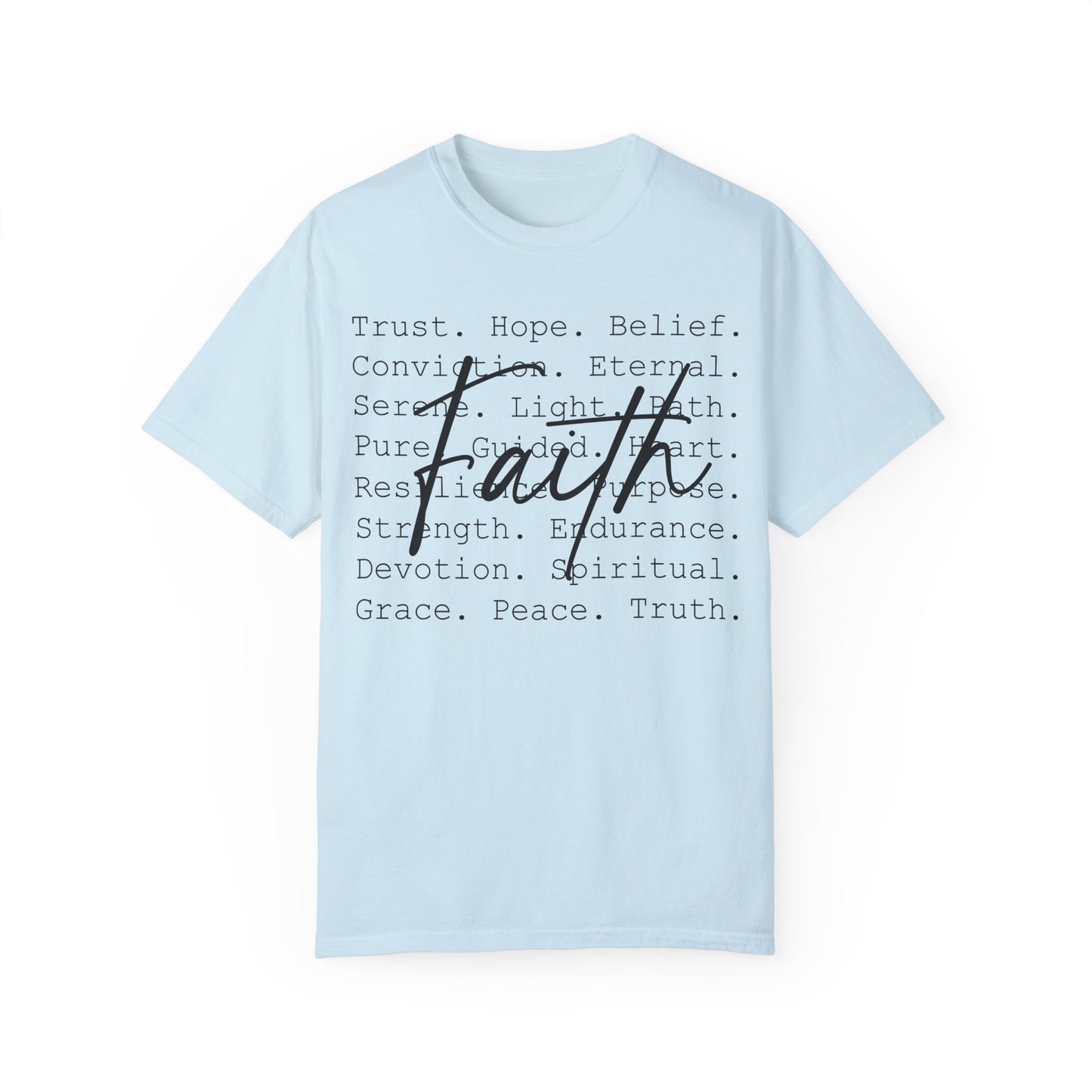 Faith-Inspired Unisex Garment-Dyed T-Shirt – Trust, Hope, Belief - Spiritual Apparel For Moms, Dads, Christians