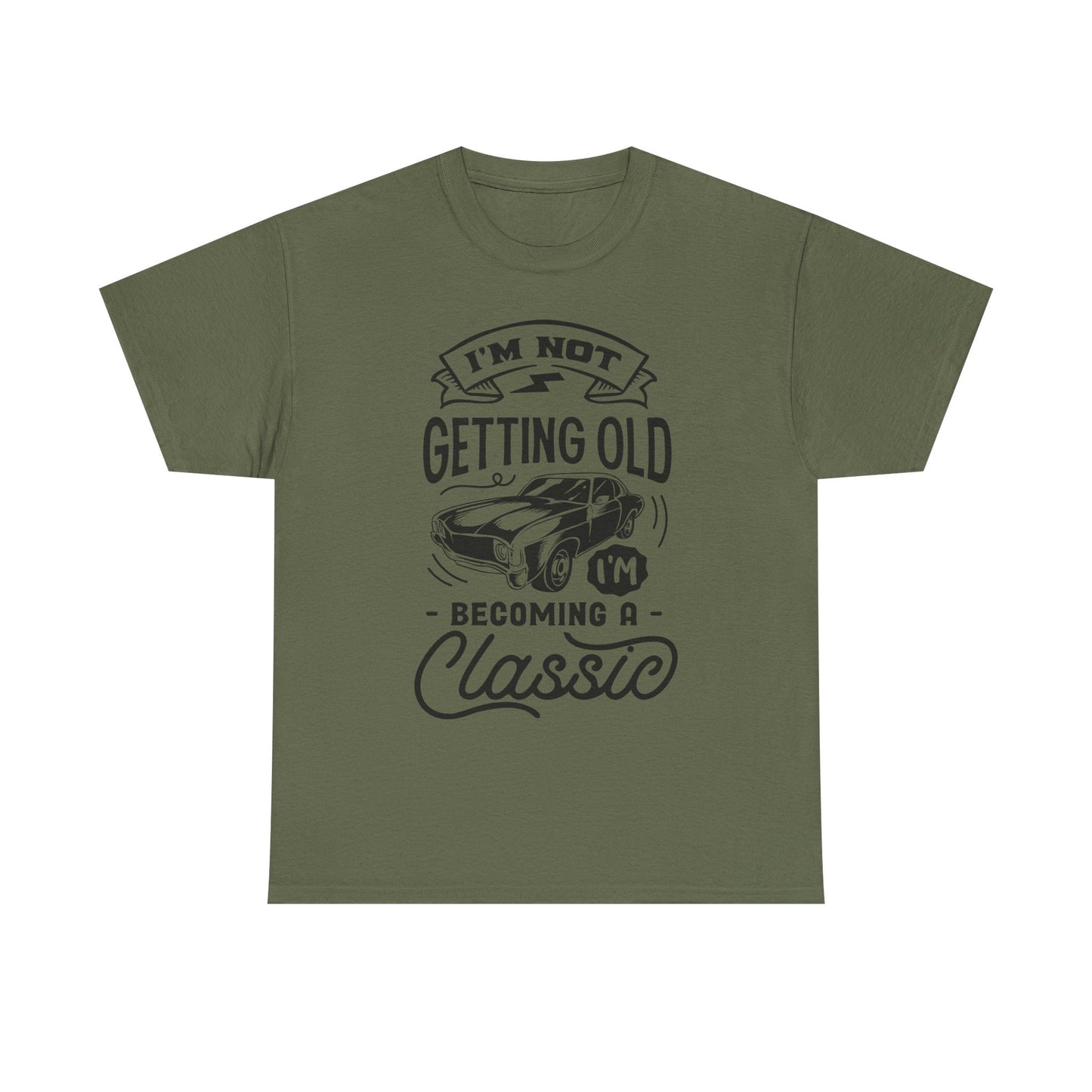 I'm Not Getting Old, I'm Becoming a Classic Unisex Heavy Cotton Tee for Dads