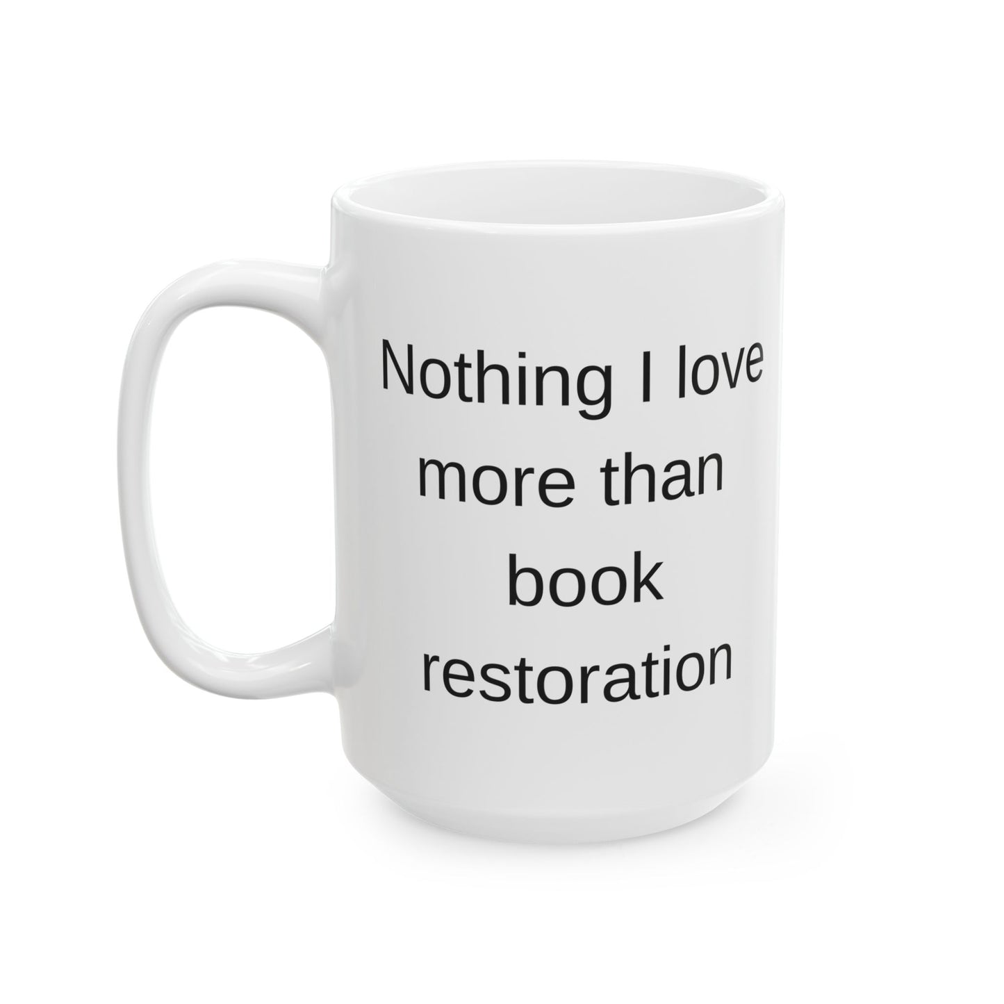 Book Restoration Lovers White Coffee Mug (11 oz and 15 oz)