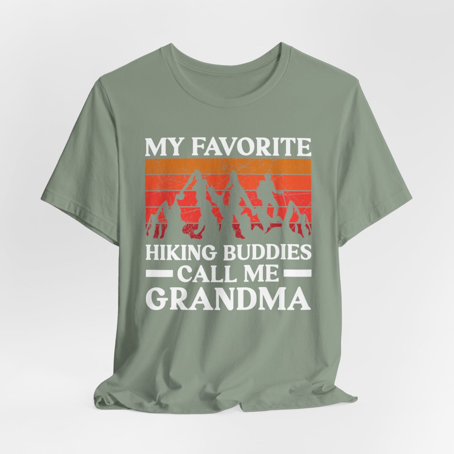 Grandma Hiking Tee — "My Favorite Hiking Buddies Call Me Grandma"