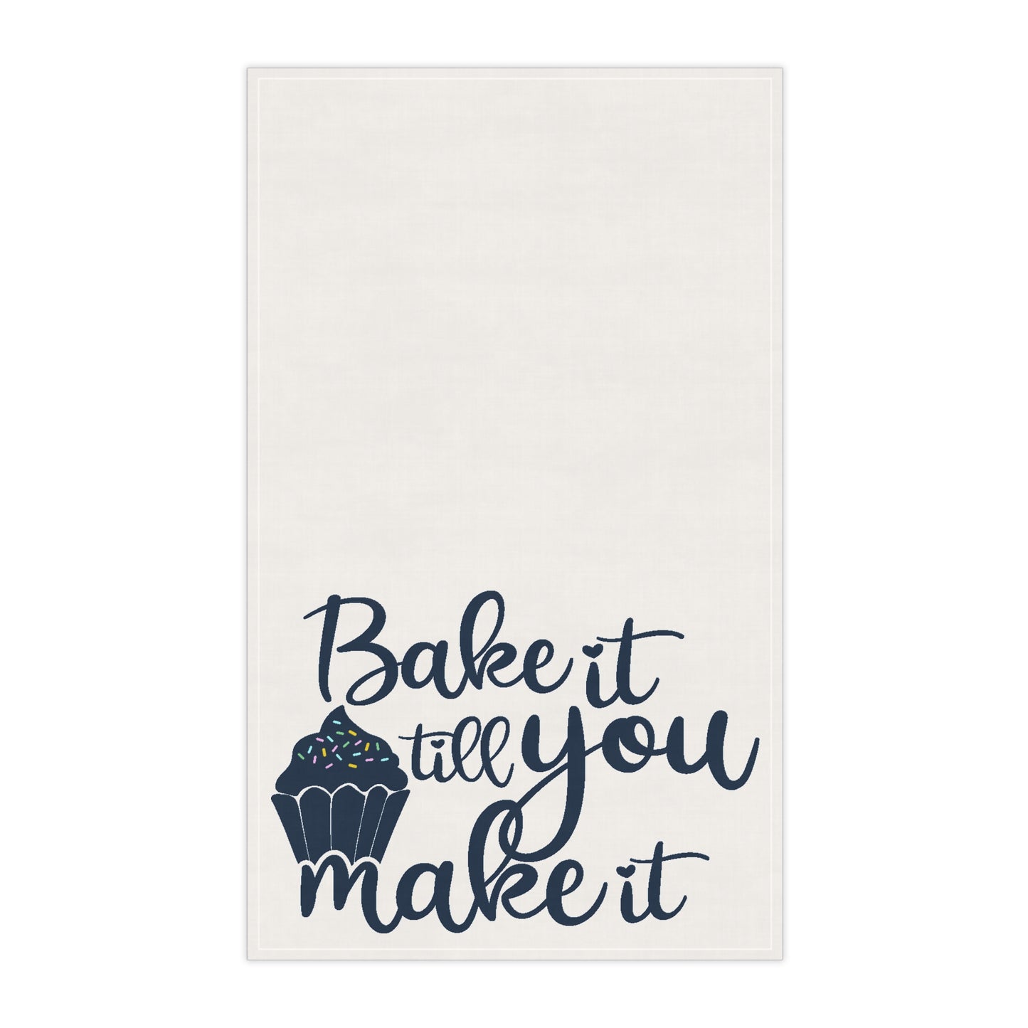 Bake It Till You Make It Kitchen Towel - Blue on White