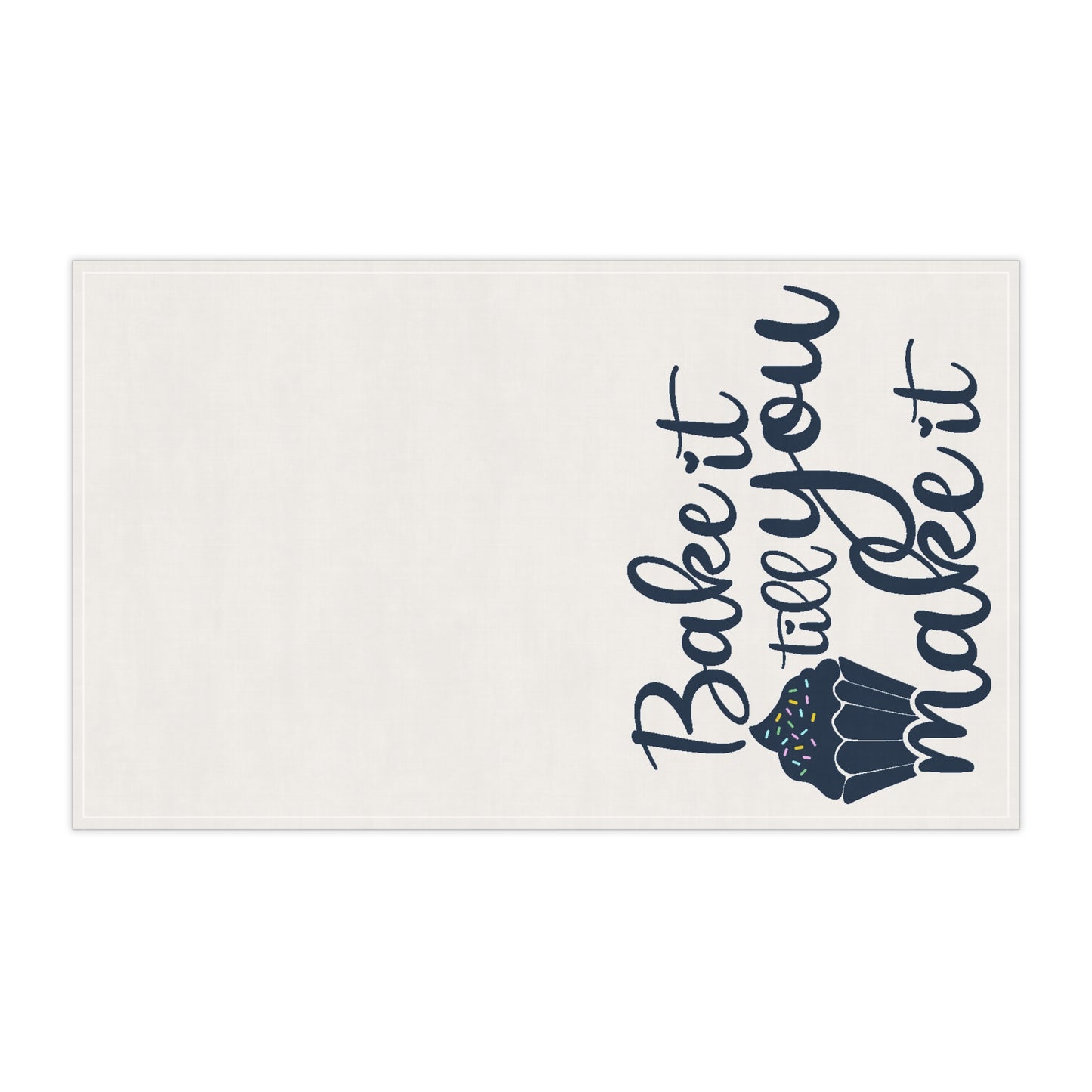 Bake It Till You Make It Kitchen Towel - Blue on White