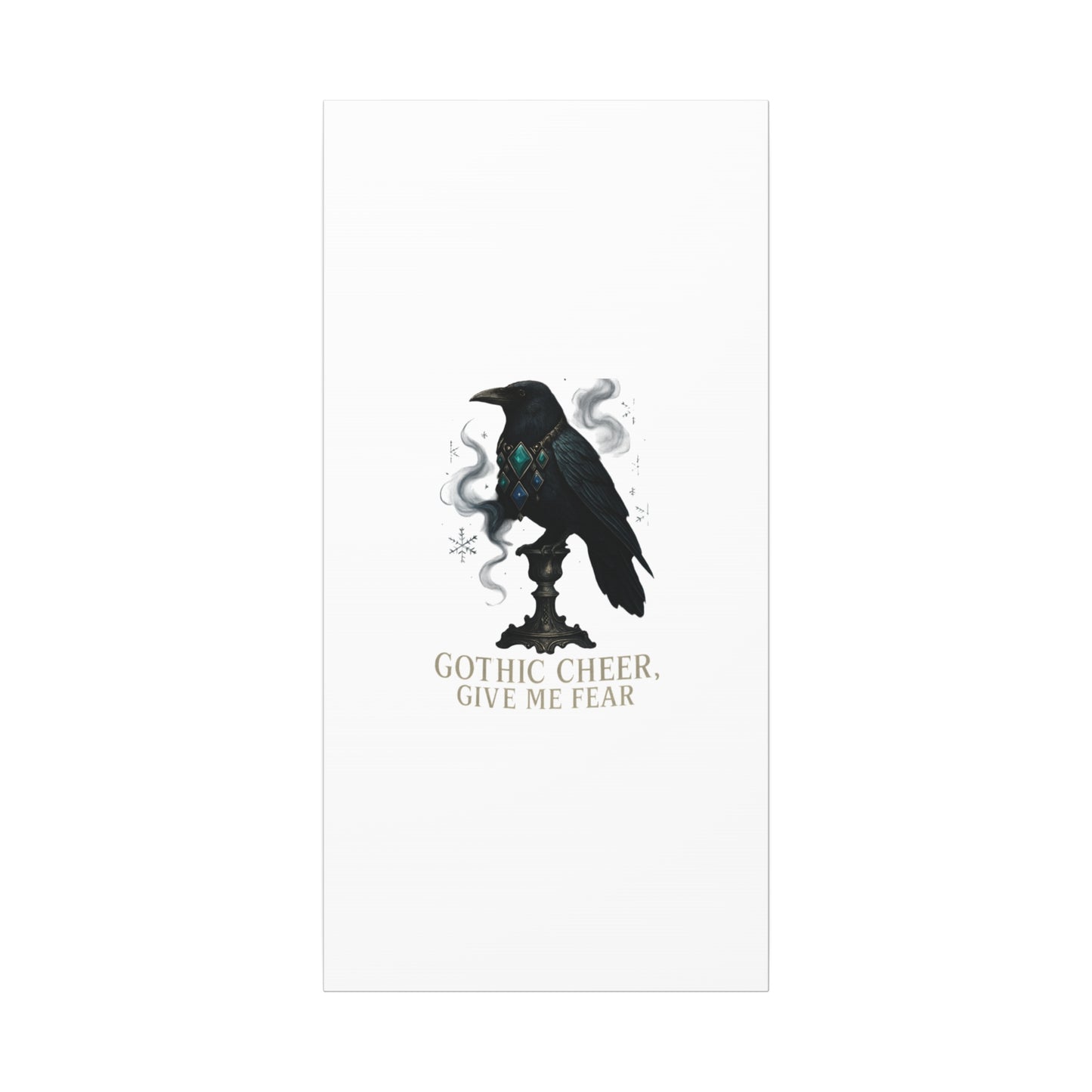 Gothic Raven Canvas Art – “Gothic Cheer, Give Me Fear” Matte Stretched Wall Decor