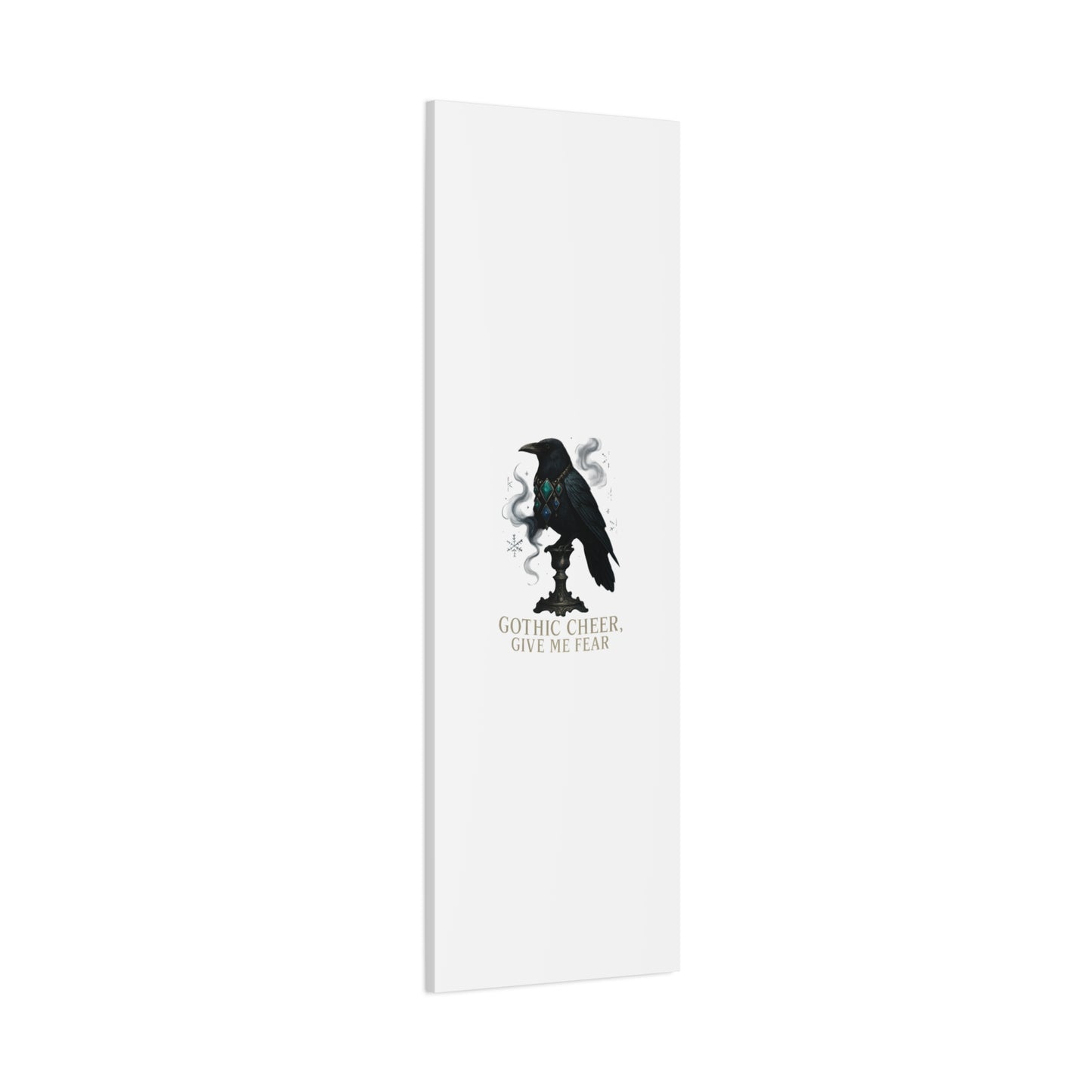 Gothic Raven Canvas Art – “Gothic Cheer, Give Me Fear” Matte Stretched Wall Decor
