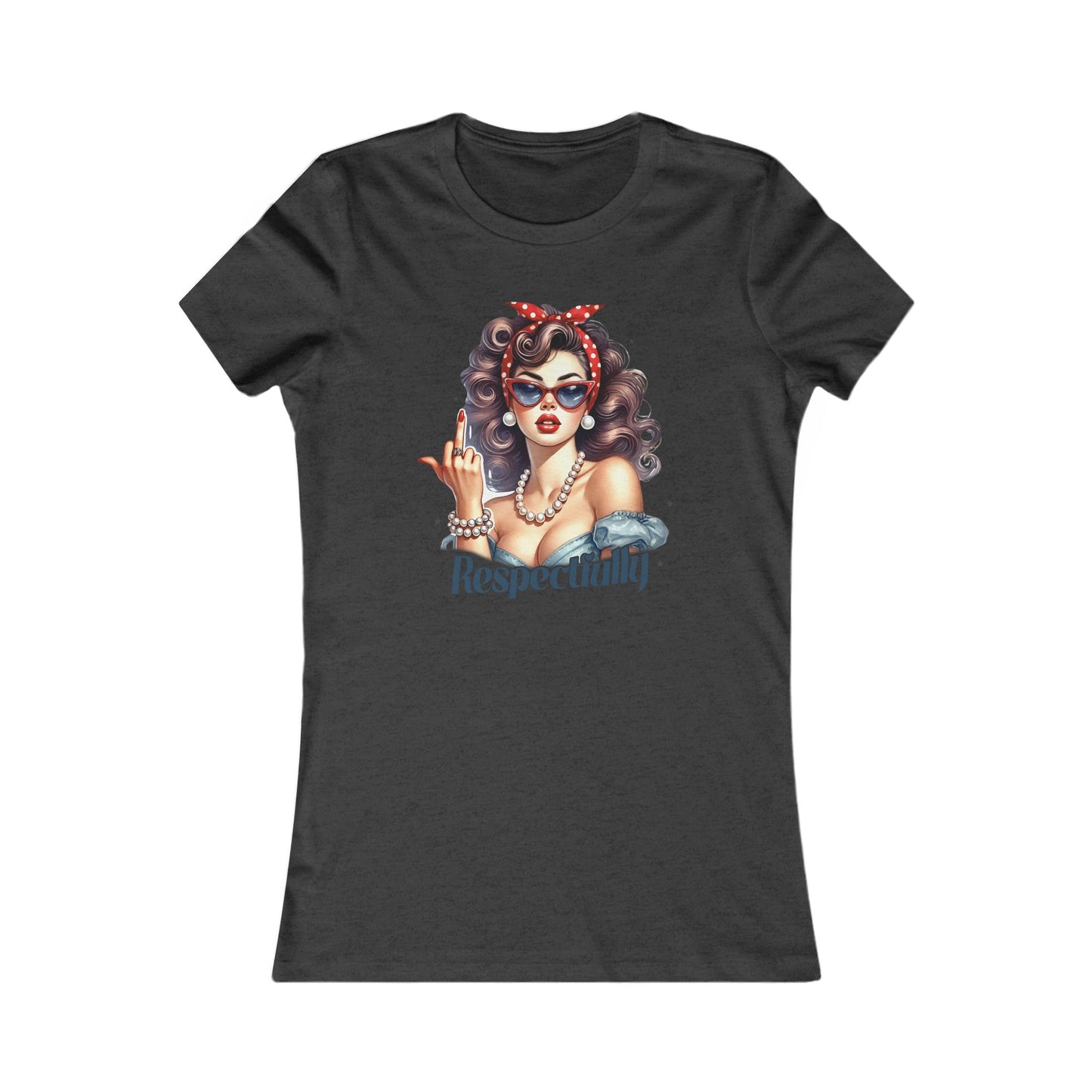 Respectfully Graphic Tee for Confident Women, Perfect Gift for Mother's Day