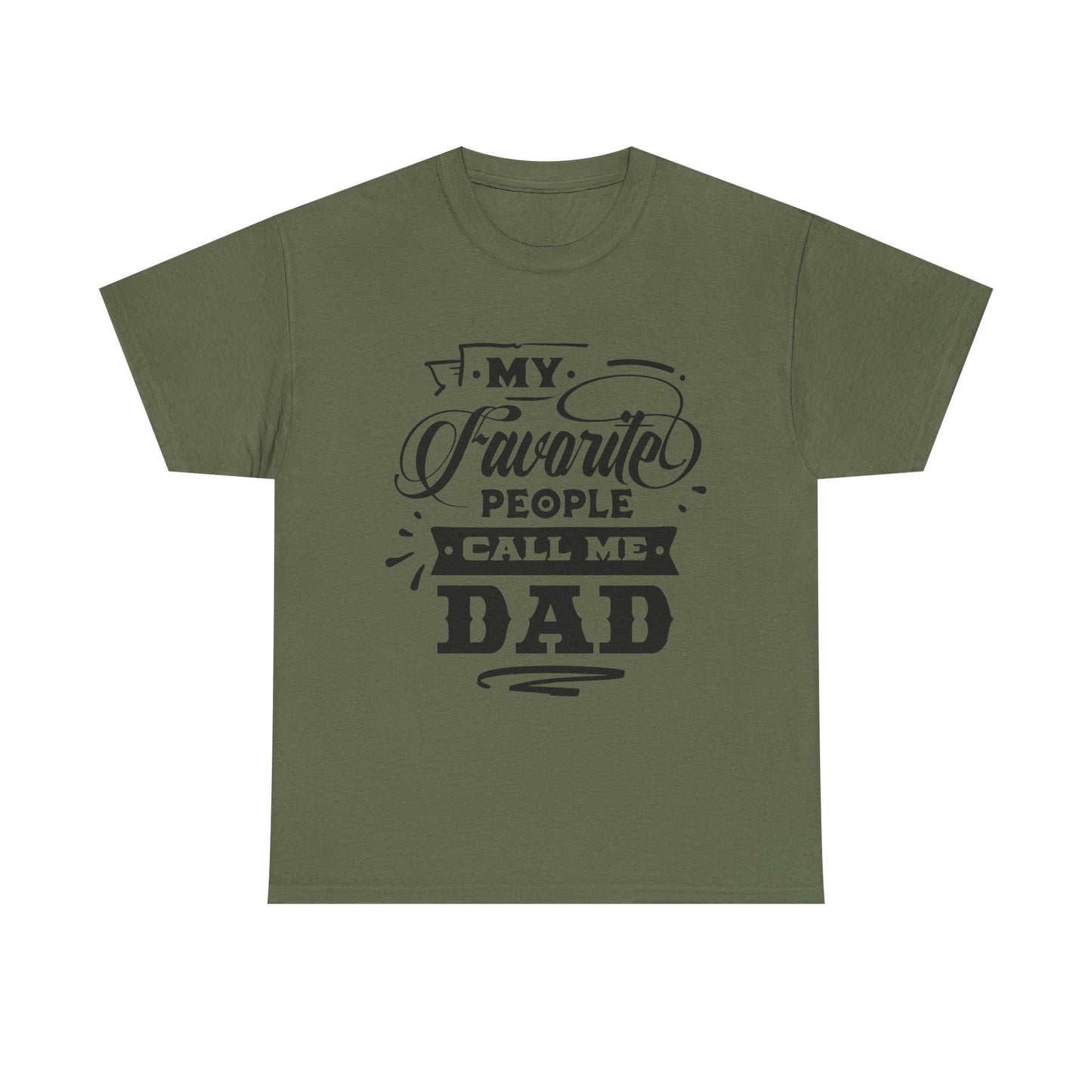 My Favorite People Call Me Dad T-Shirt for Dad for Father's Day