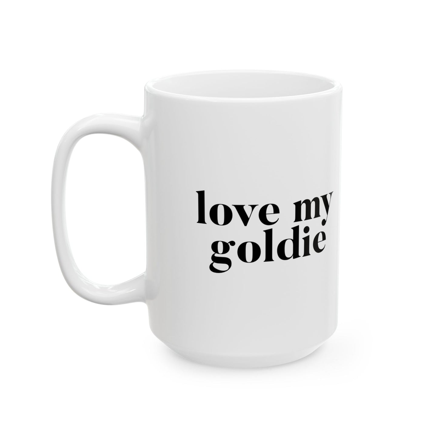 Goldie Love Ceramic Mug (11oz, 15oz)