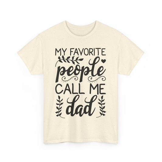 My Favorite People Call Me Dad T-Shirt