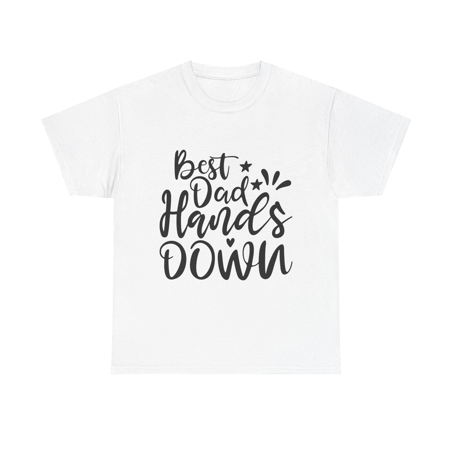 Best Dad Hands Down T-Shirt