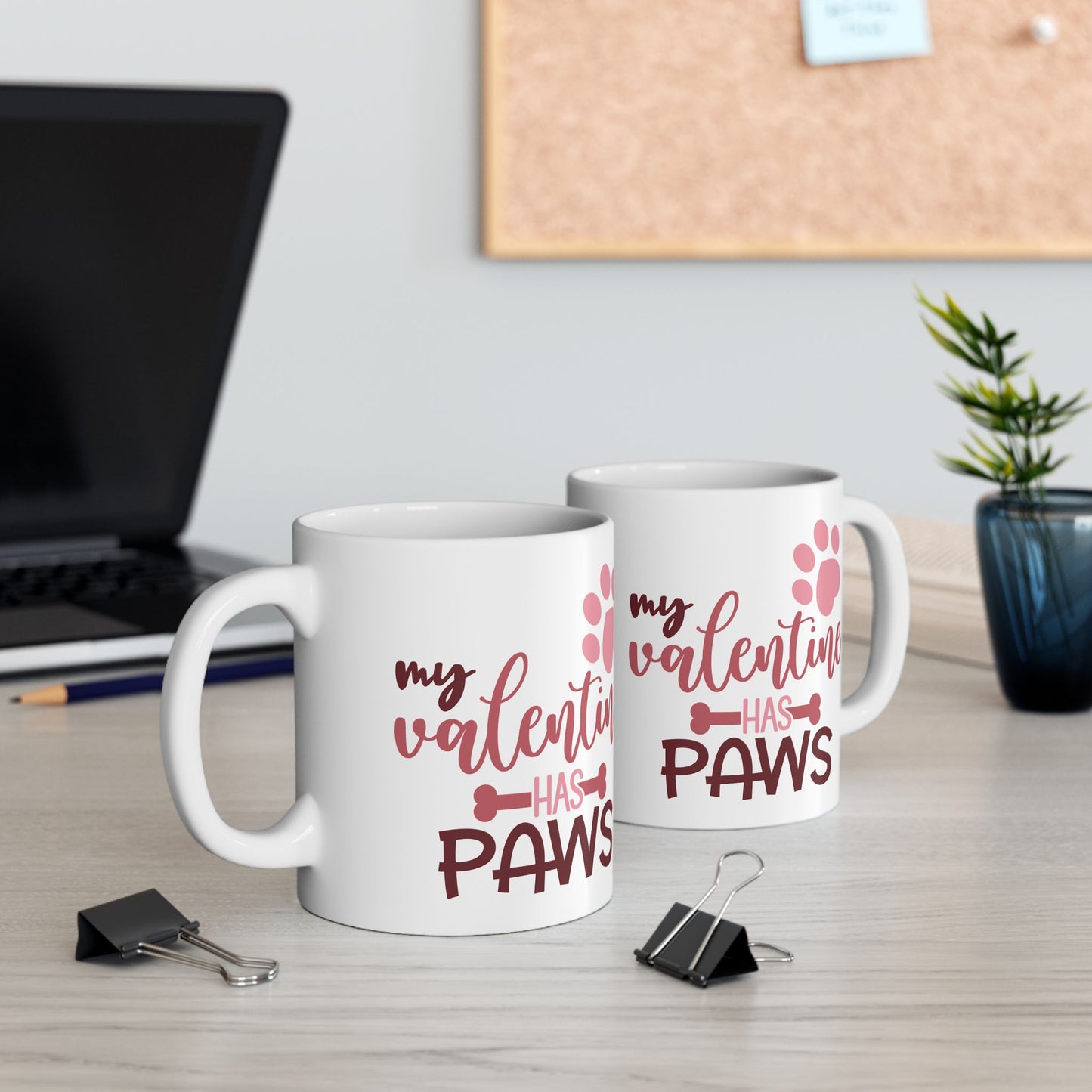 My Valentine Has Paws Ceramic Mug — Cute 11oz & 15oz Coffee Cup