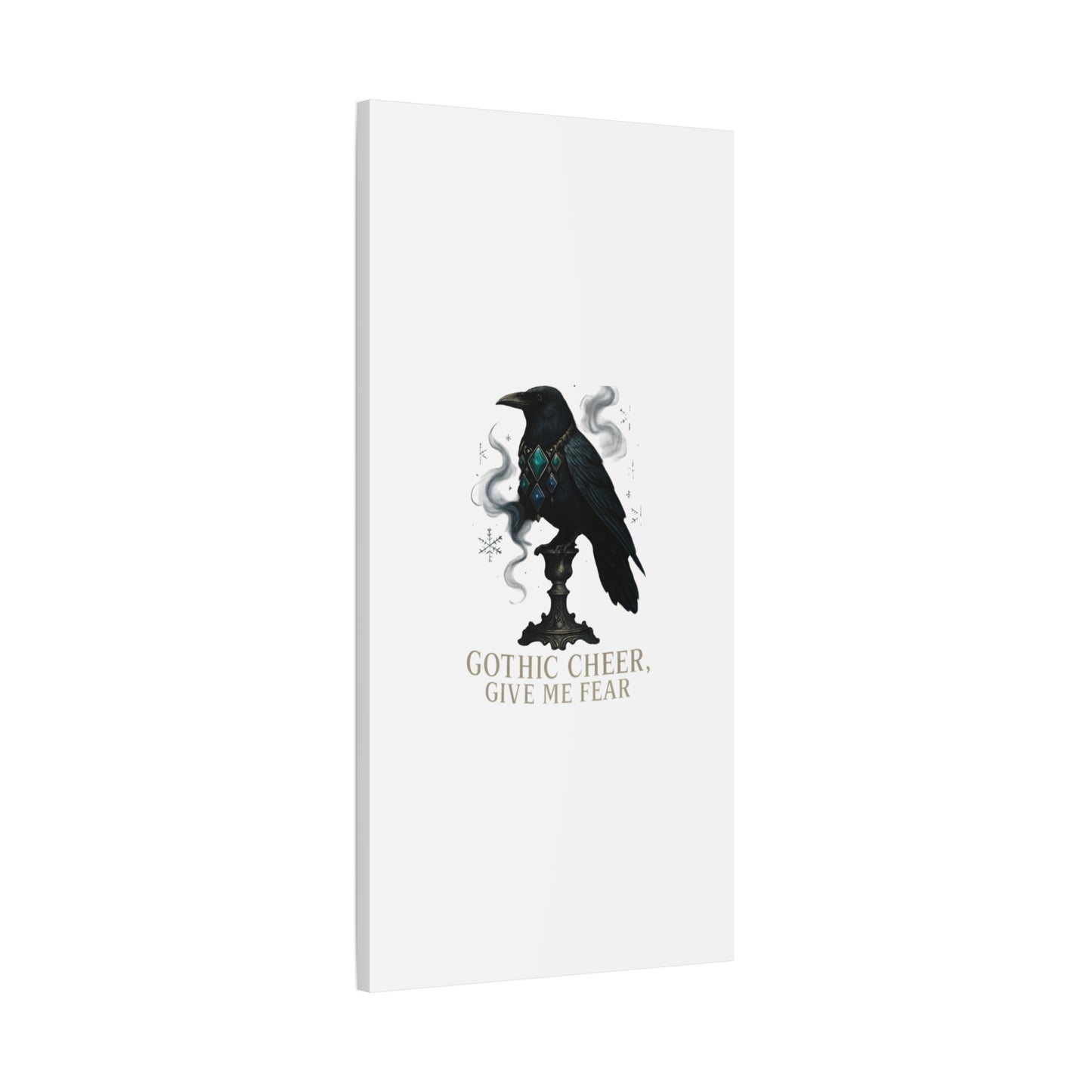 Gothic Raven Canvas Art – “Gothic Cheer, Give Me Fear” Matte Stretched Wall Decor