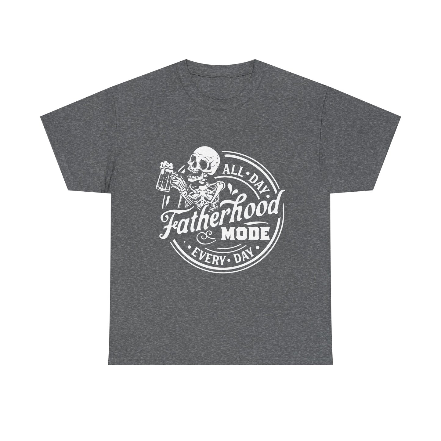 Fatherhood Mode All-Day, Every Day T-Shirt for Dad for Father's Day