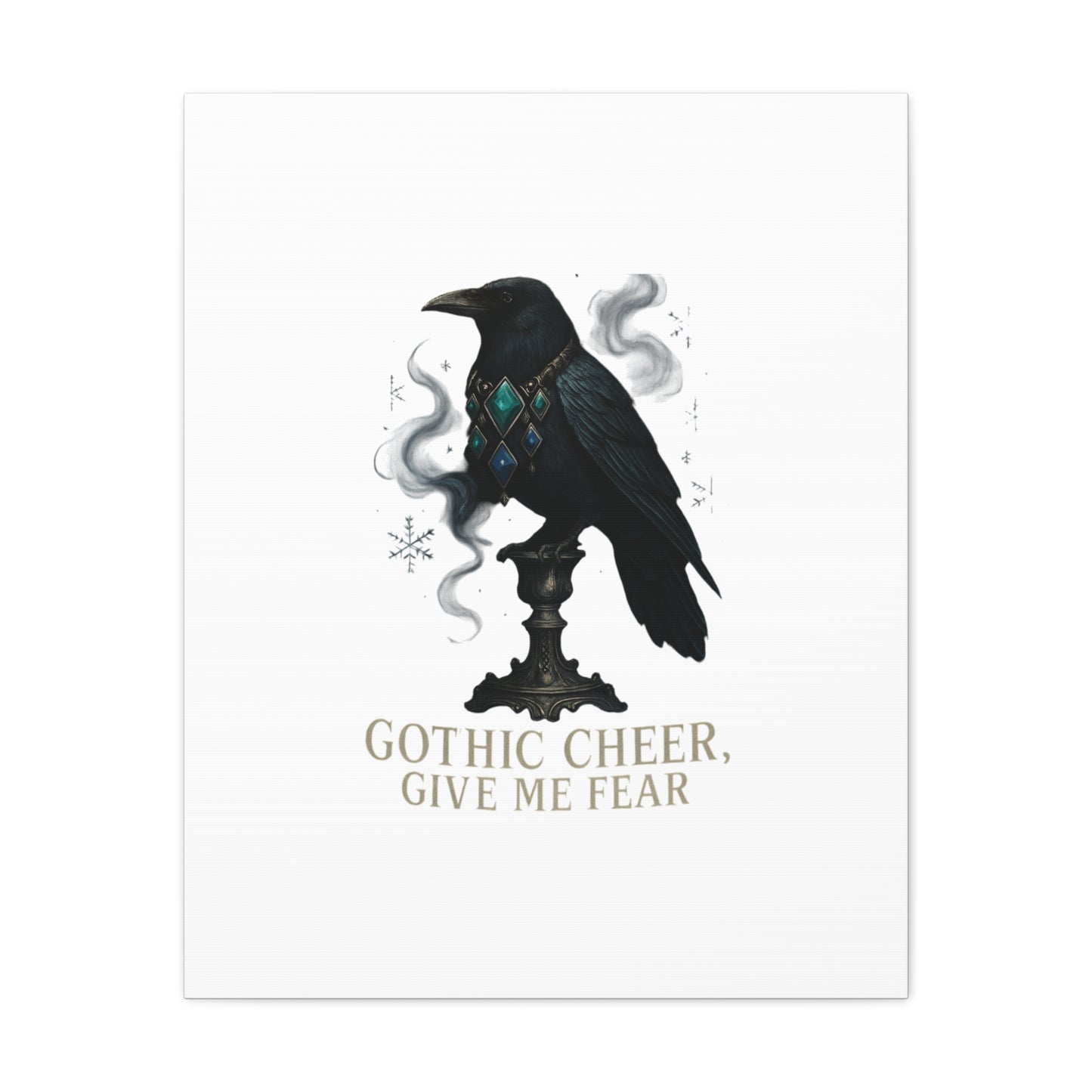 Gothic Raven Canvas Art – “Gothic Cheer, Give Me Fear” Matte Stretched Wall Decor