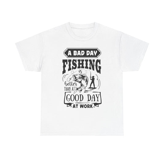 A Bad Day Fishing Is Better Than a Good Day at Work T-Shirt for Dad for Father's Day
