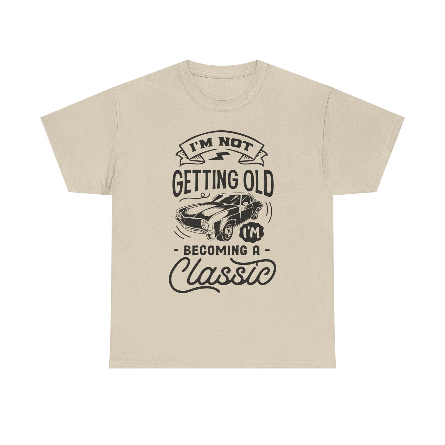 I'm Not Getting Old, I'm Becoming a Classic Unisex Heavy Cotton Tee for Dads