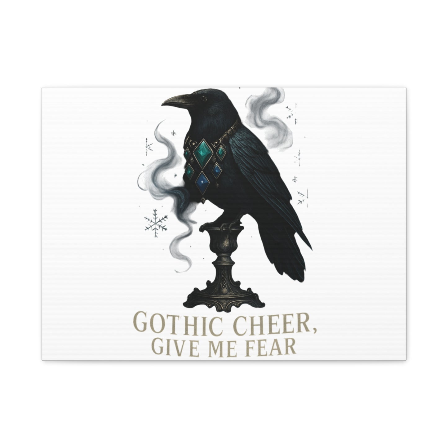 Gothic Raven Canvas Art – “Gothic Cheer, Give Me Fear” Matte Stretched Wall Decor