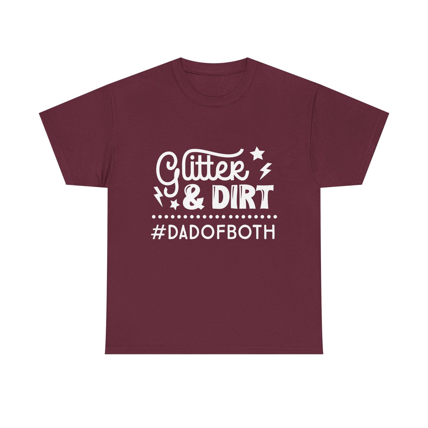 Glitter & Dirt Dad of Both T-Shirt for Dad for Father's Day