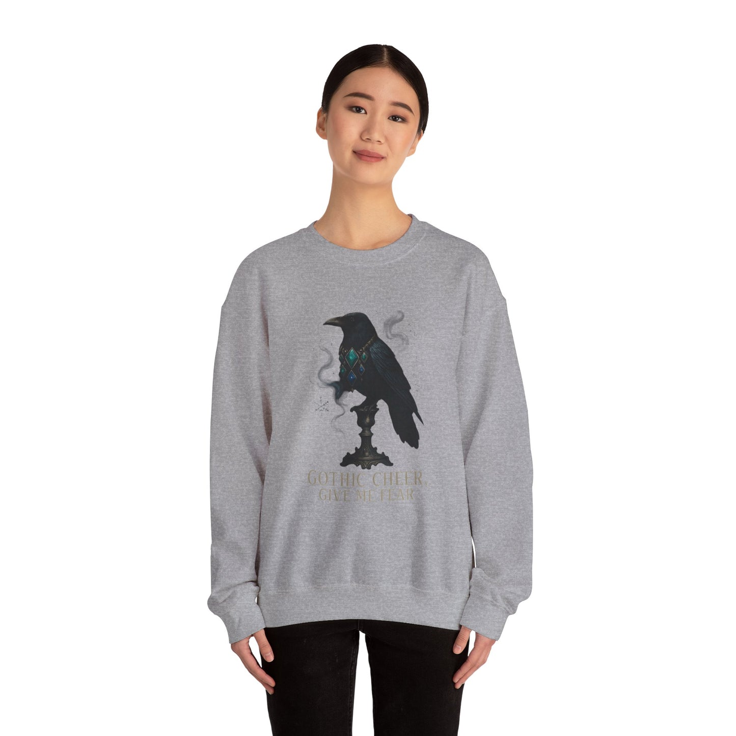 Gothic Cheer Crow Sweatshirt — "Gothic Cheer, Give Me Fear" Crewneck