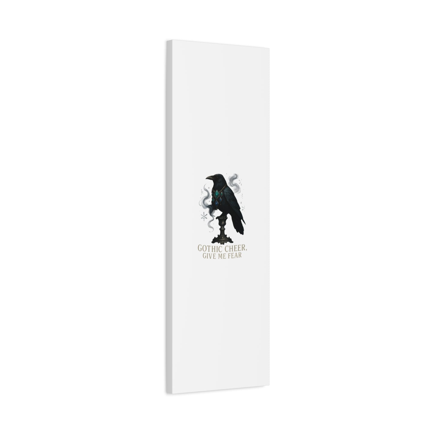 Gothic Raven Canvas Art – “Gothic Cheer, Give Me Fear” Matte Stretched Wall Decor