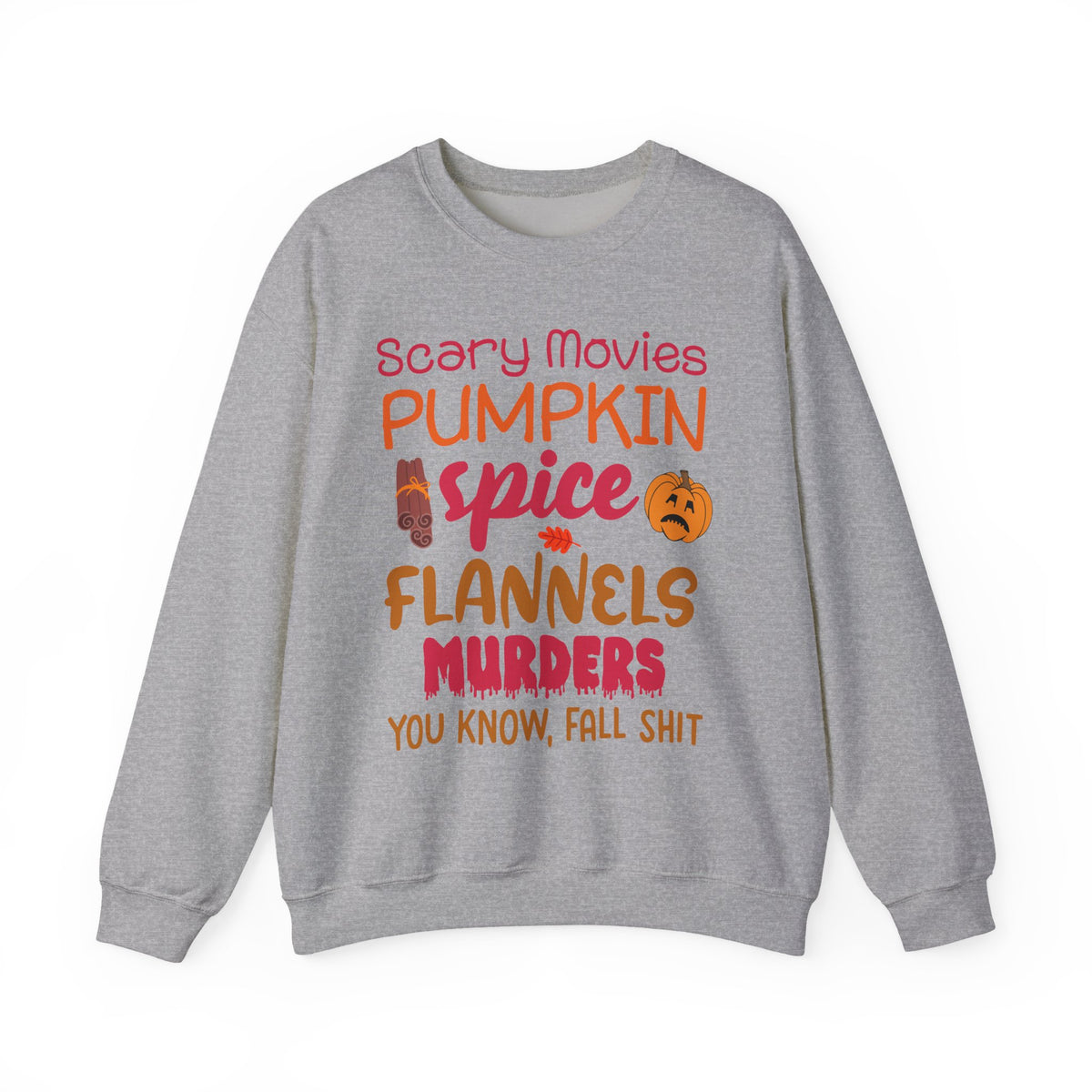 Fall Vibes Sweatshirt — "Scary Movies Pumpkin Spice Flannels Murders" Cozy Crewneck