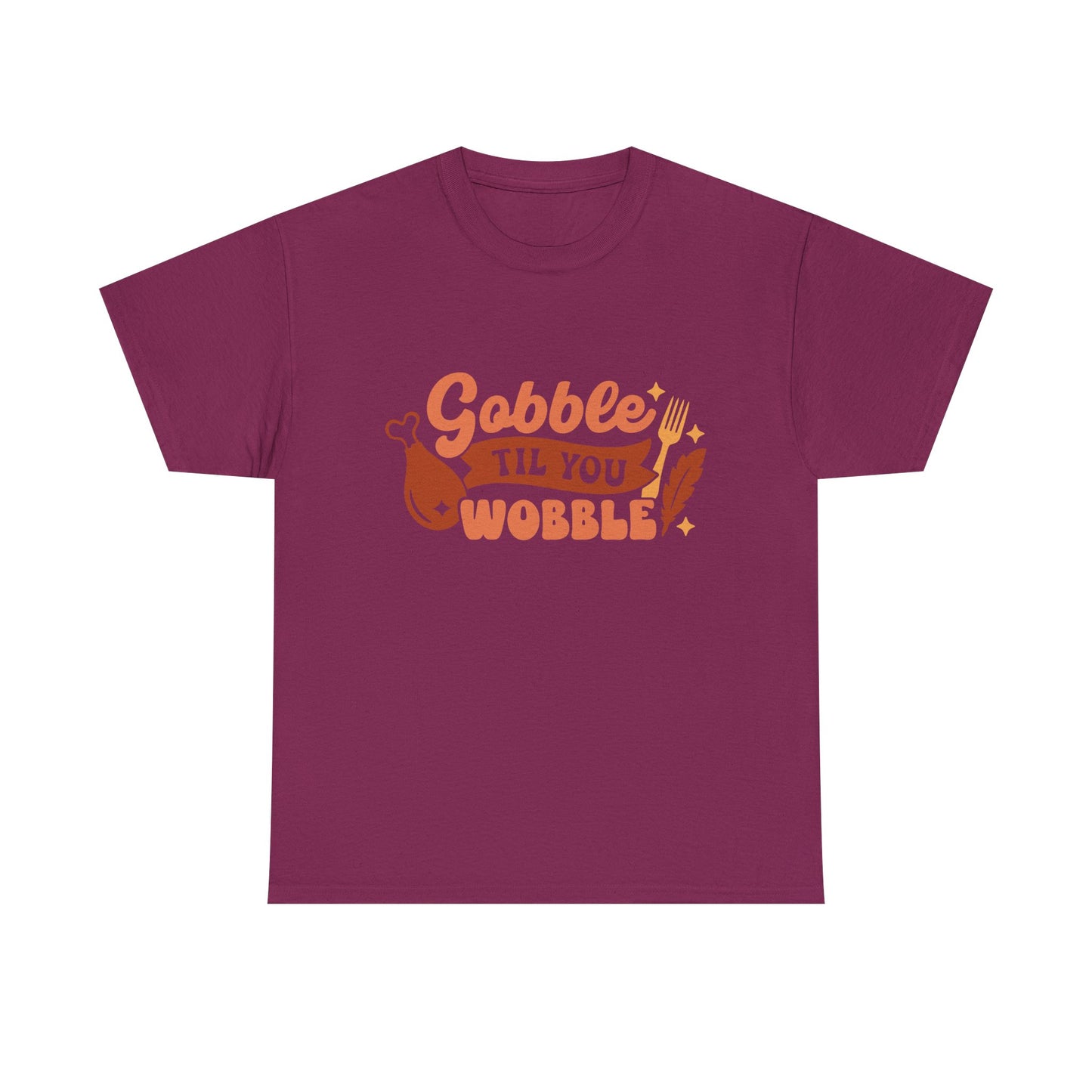 Gobble Till You Wobble Funny Thanksgiving Tee