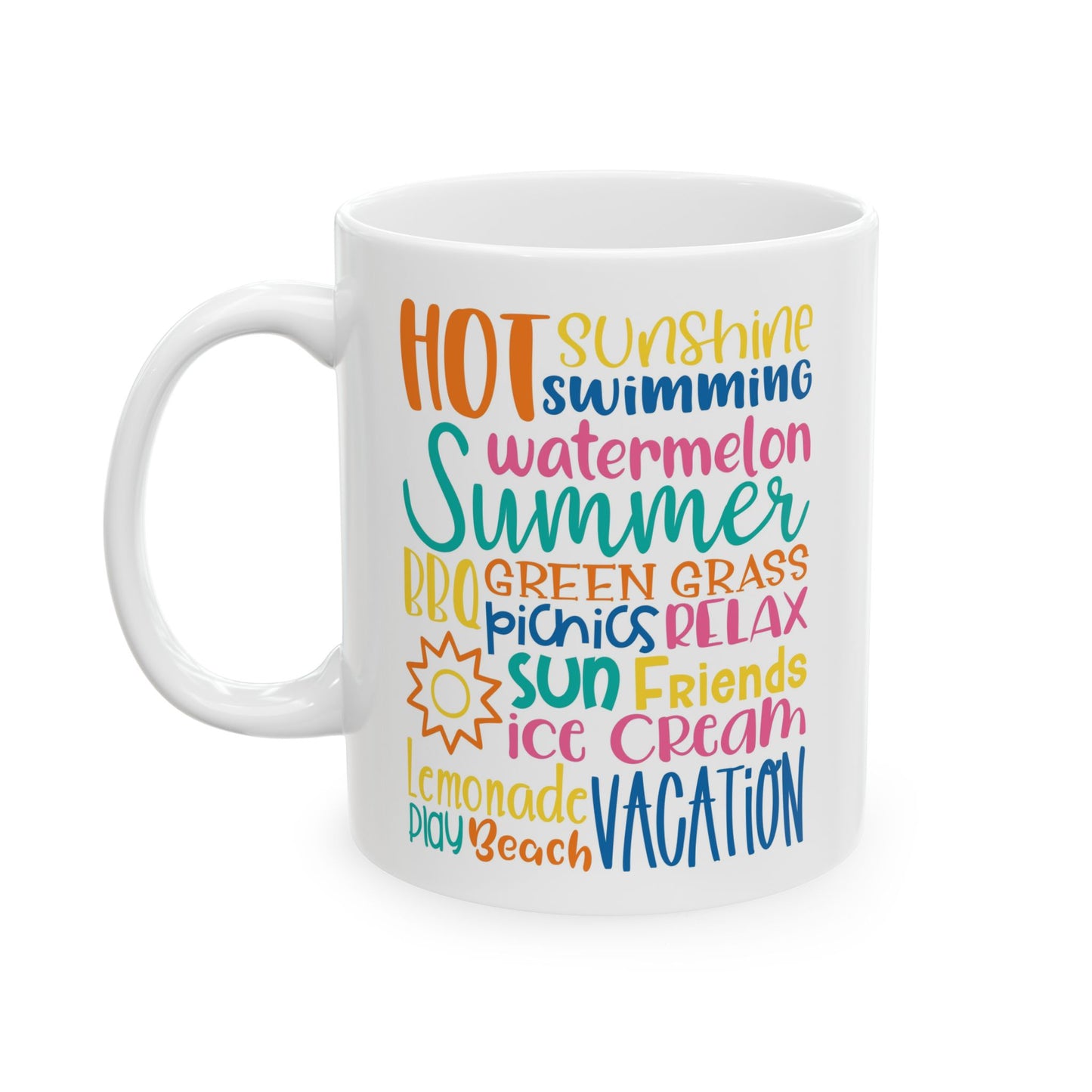 Hot Fun in the Summer Ceramic Mug — Colorful Summer Vibes Coffee Cup (11oz/15oz)