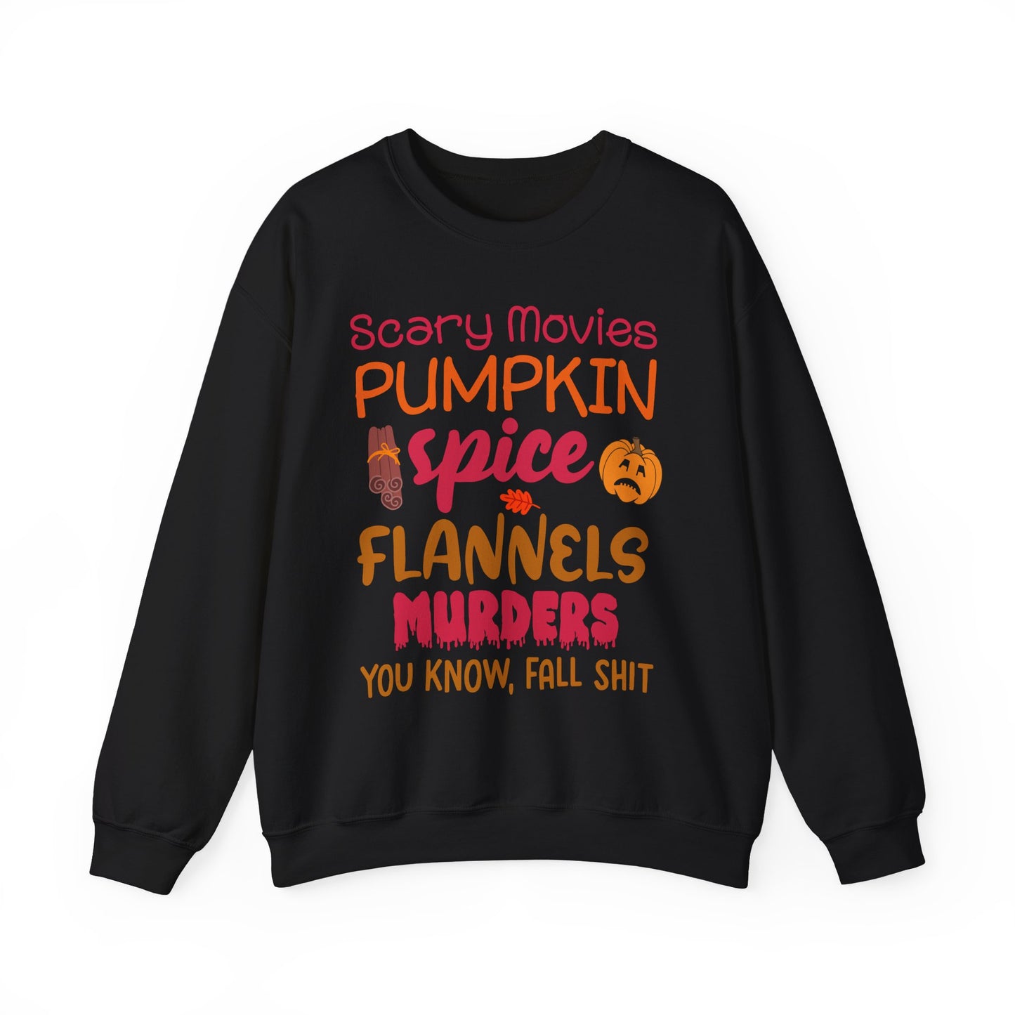 Fall Vibes Sweatshirt — "Scary Movies Pumpkin Spice Flannels Murders" Cozy Crewneck