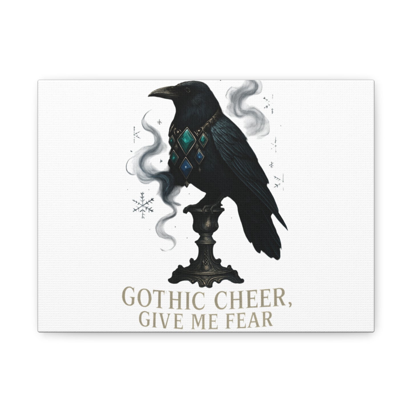 Gothic Raven Canvas Art – “Gothic Cheer, Give Me Fear” Matte Stretched Wall Decor