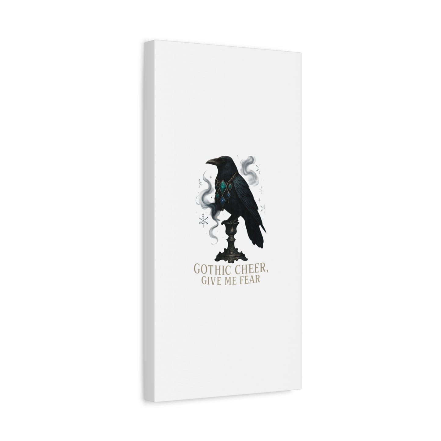 Gothic Raven Canvas Art – “Gothic Cheer, Give Me Fear” Matte Stretched Wall Decor