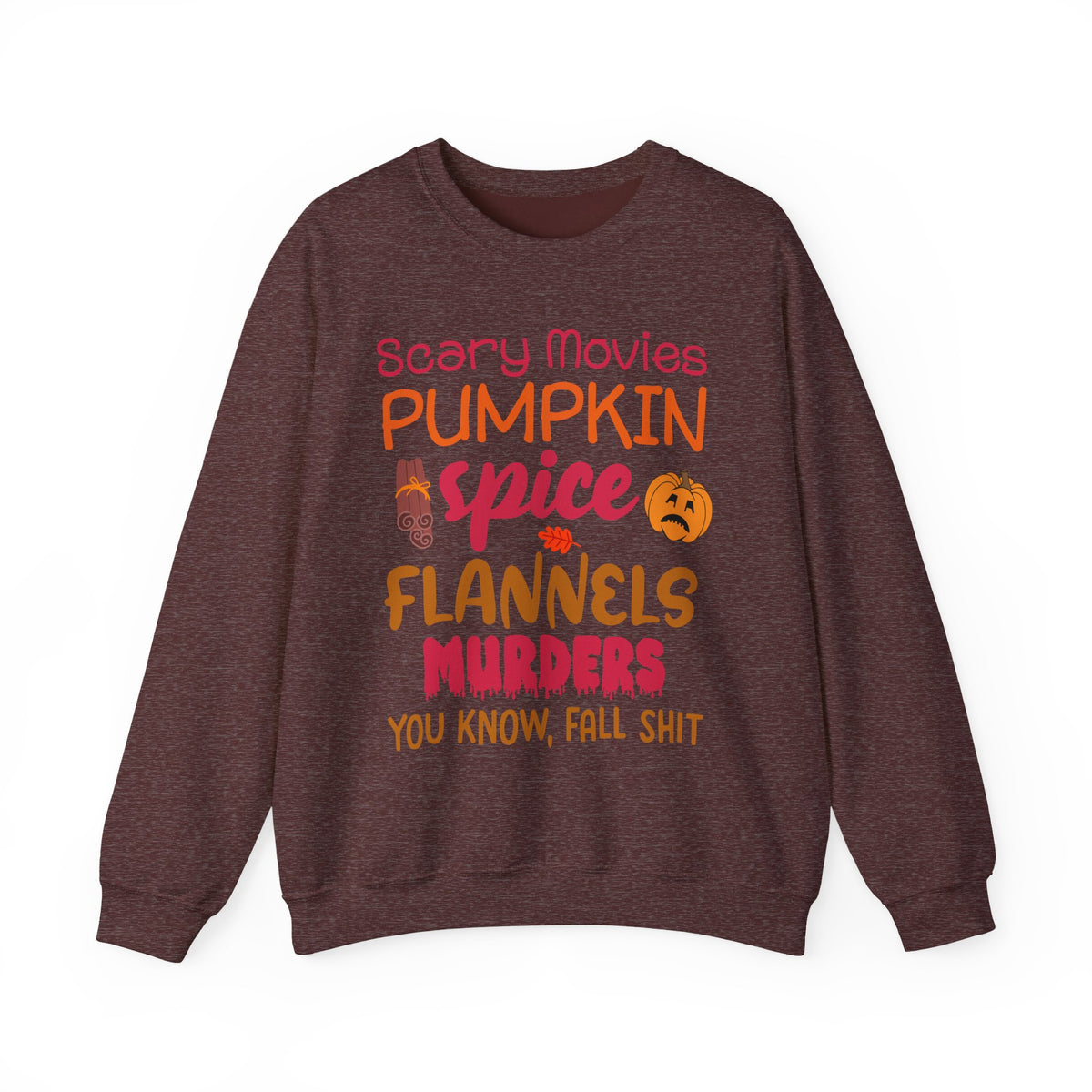 Fall Vibes Sweatshirt — "Scary Movies Pumpkin Spice Flannels Murders" Cozy Crewneck