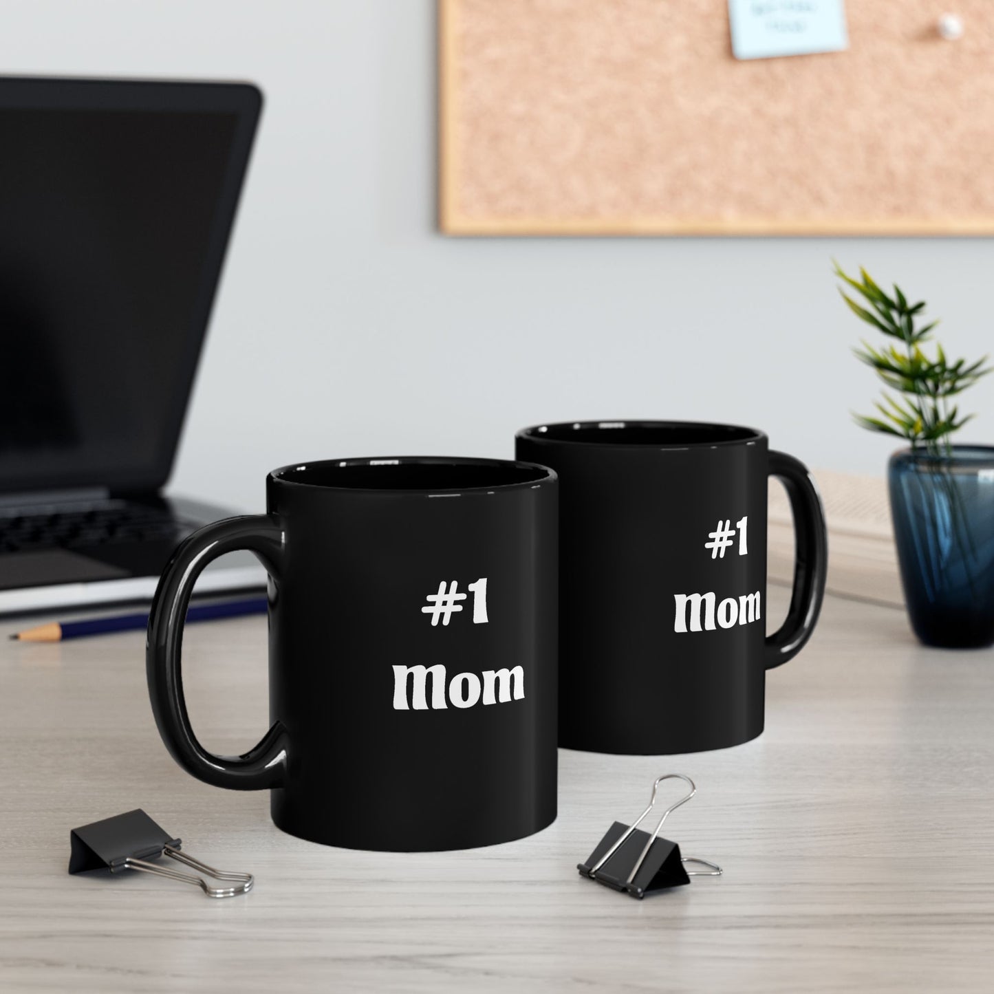 #1 Mom Black Mug — Funny Mother's Day Coffee Cup (11oz & 15oz)