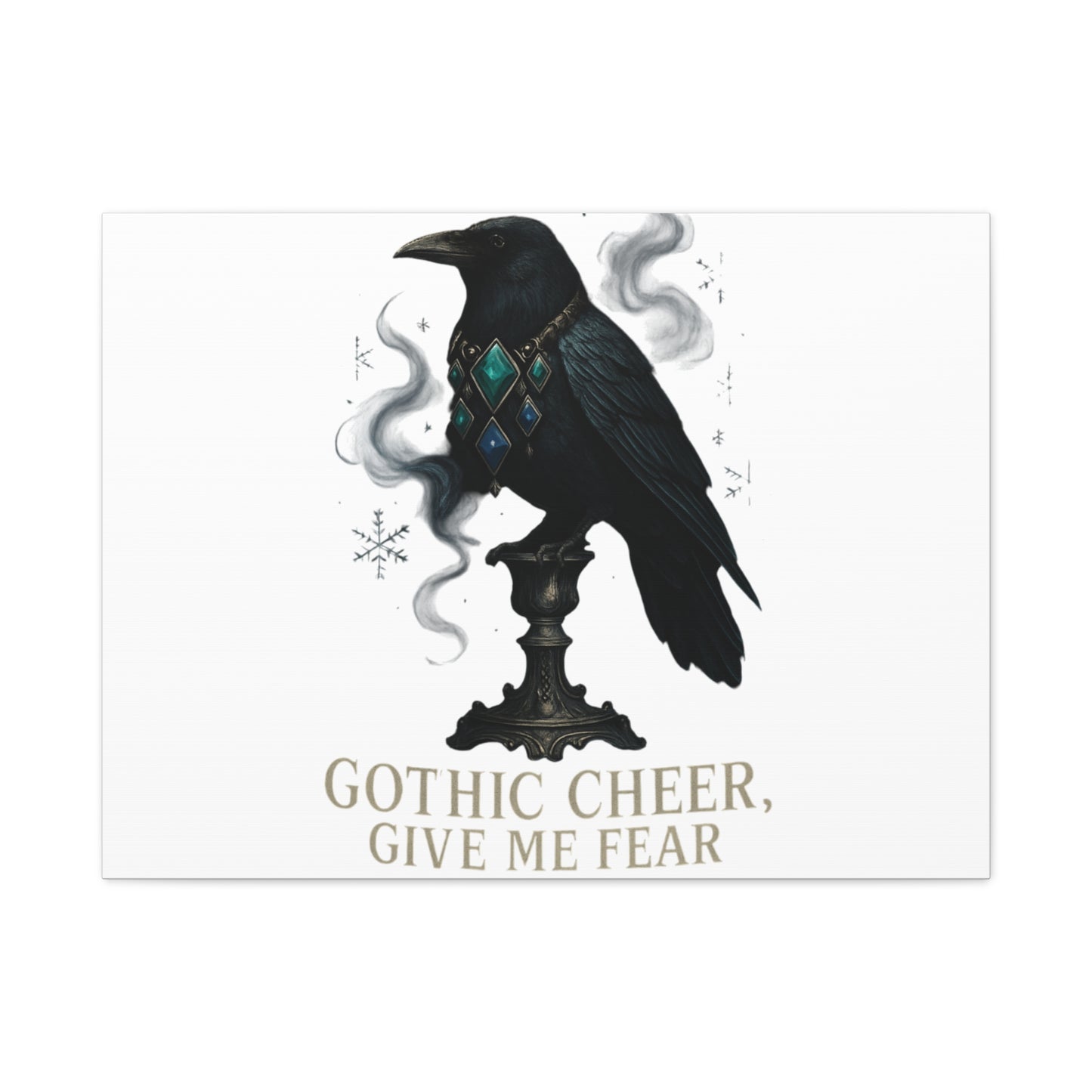 Gothic Raven Canvas Art – “Gothic Cheer, Give Me Fear” Matte Stretched Wall Decor