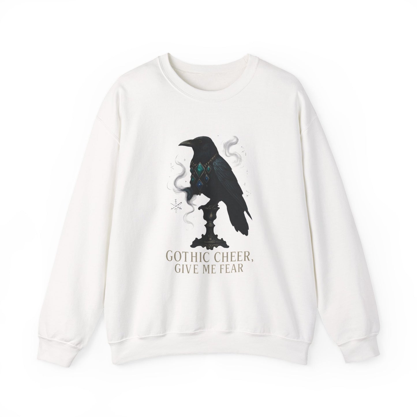 Gothic Cheer Crow Sweatshirt — "Gothic Cheer, Give Me Fear" Crewneck