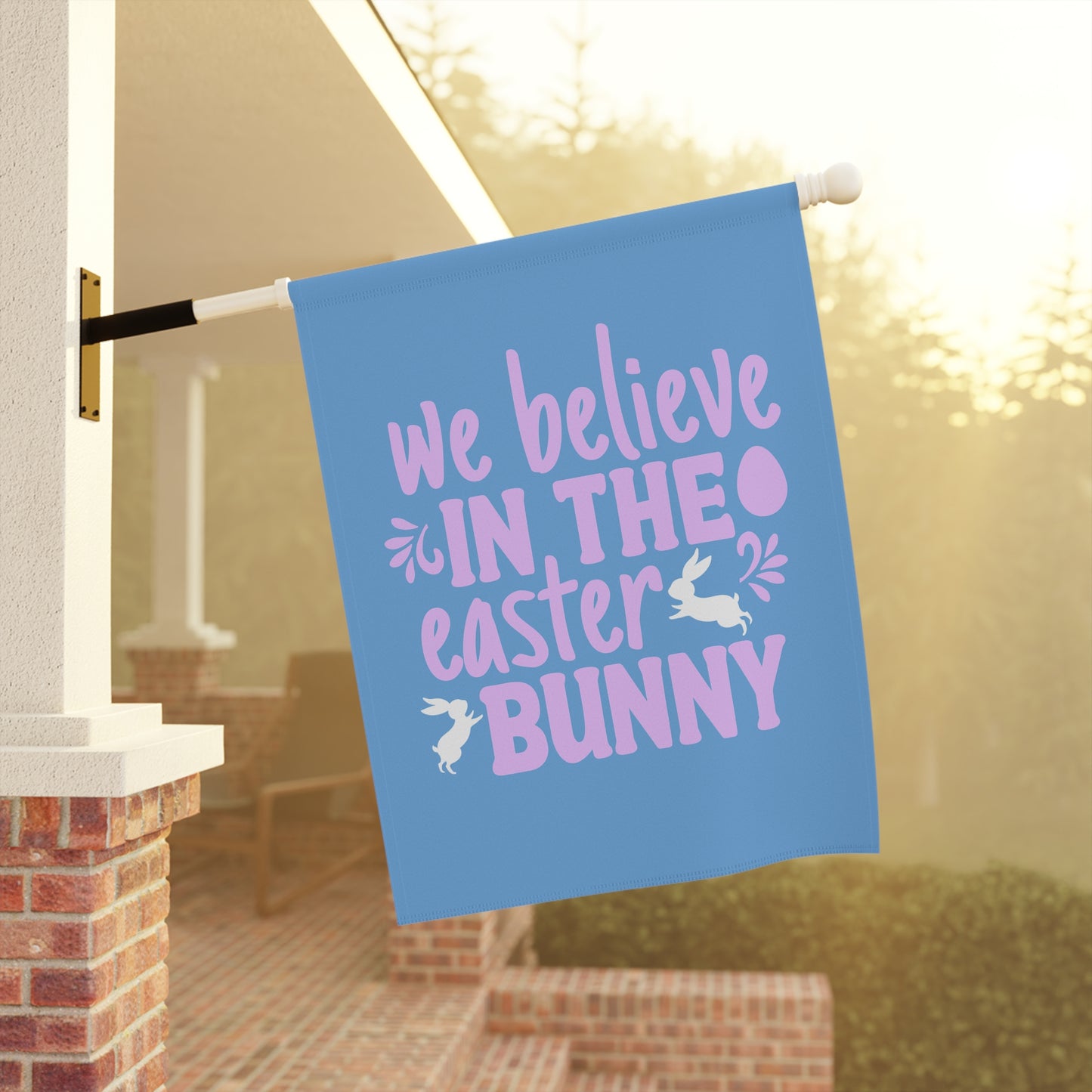 Easter Garden Flag - "We Believe in the Easter Bunny"